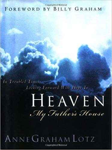 Heaven, My Father's House HB - Anne Graham Lotz
